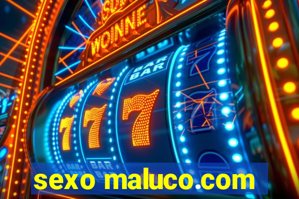 sexo maluco.com